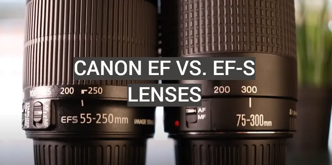 Canon EF vs. EF-S Lenses. What is the Difference?