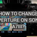 How to Change Aperture on Sony A7III?
