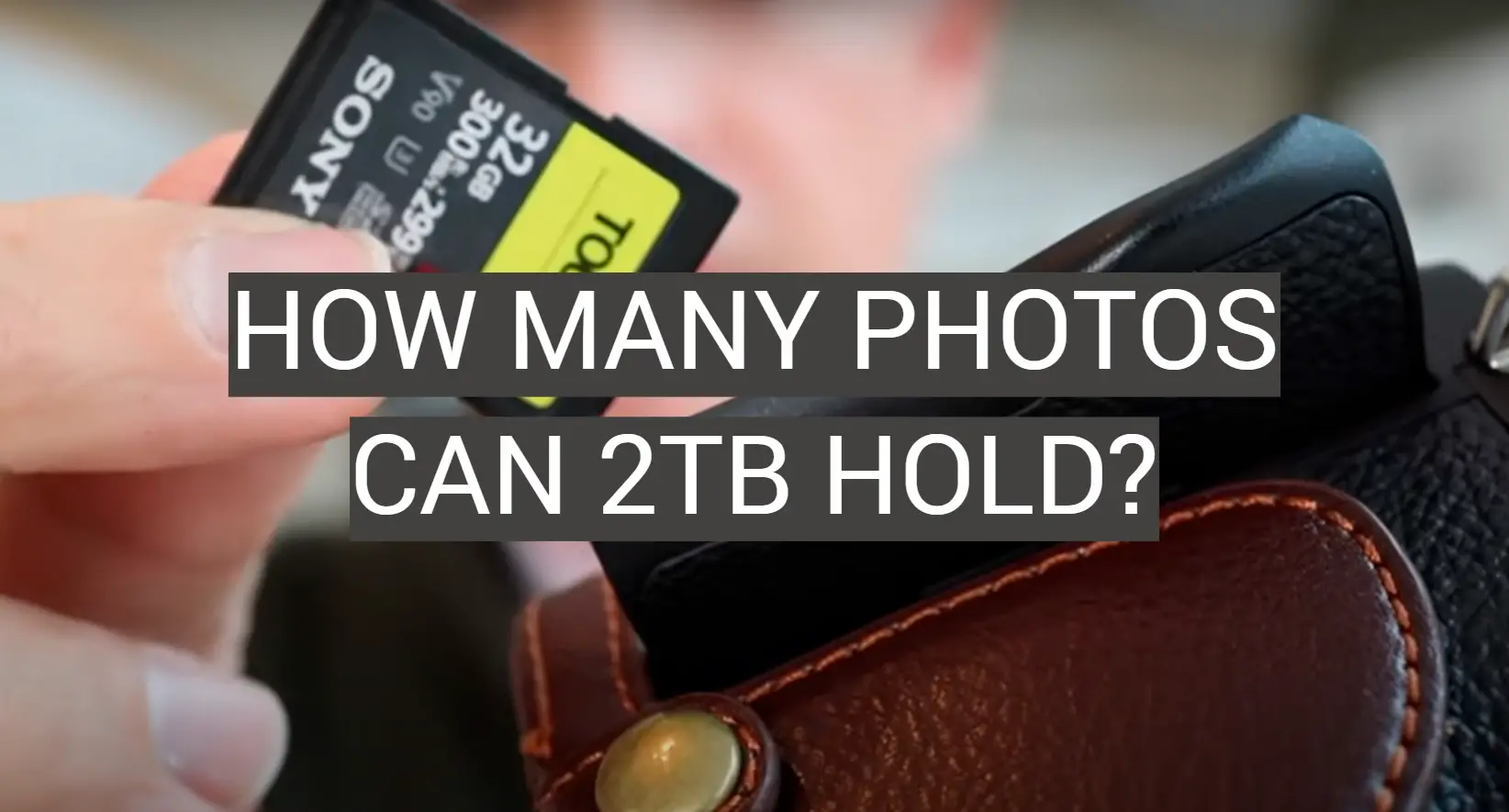 How Many Photos Can 2TB Hold?