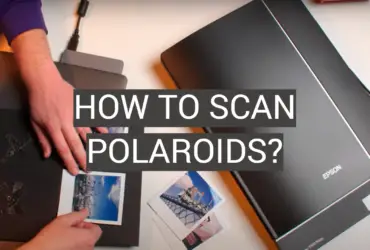 How to Scan Polaroids?