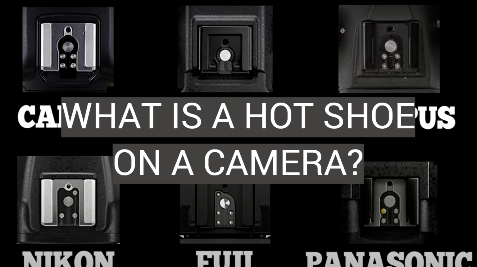 What is a Hot Shoe On a Camera? - FotoProfy