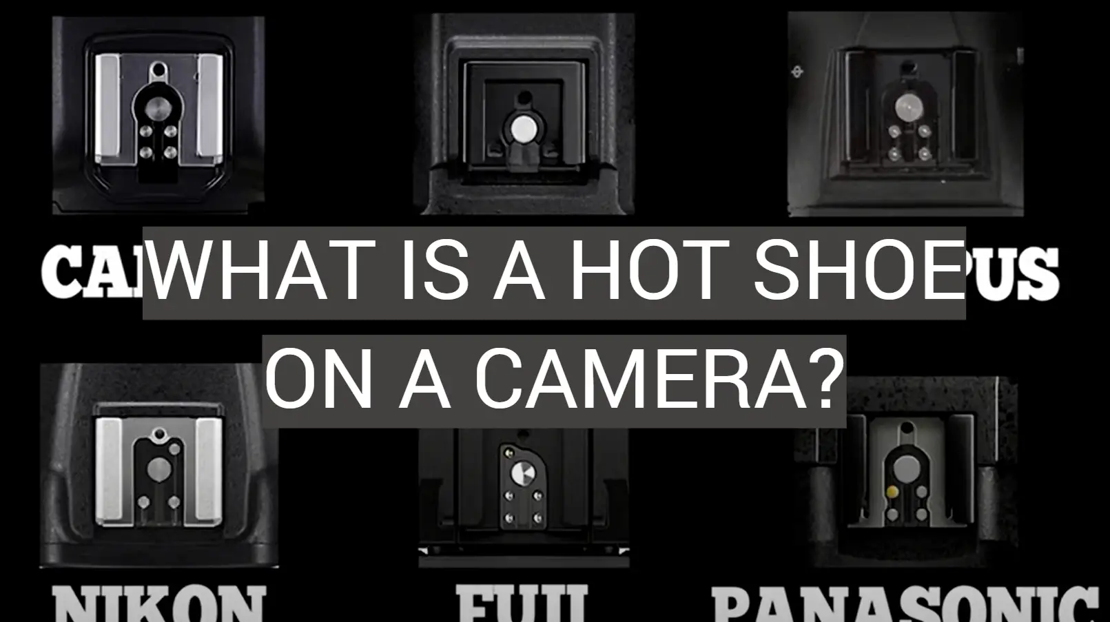 What is a Hot Shoe On a Camera?