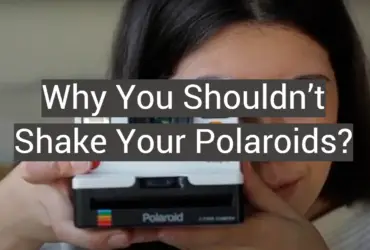 Why You Shouldn’t Shake Your Polaroids?