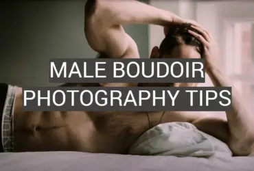 Male Boudoir Photography Tips