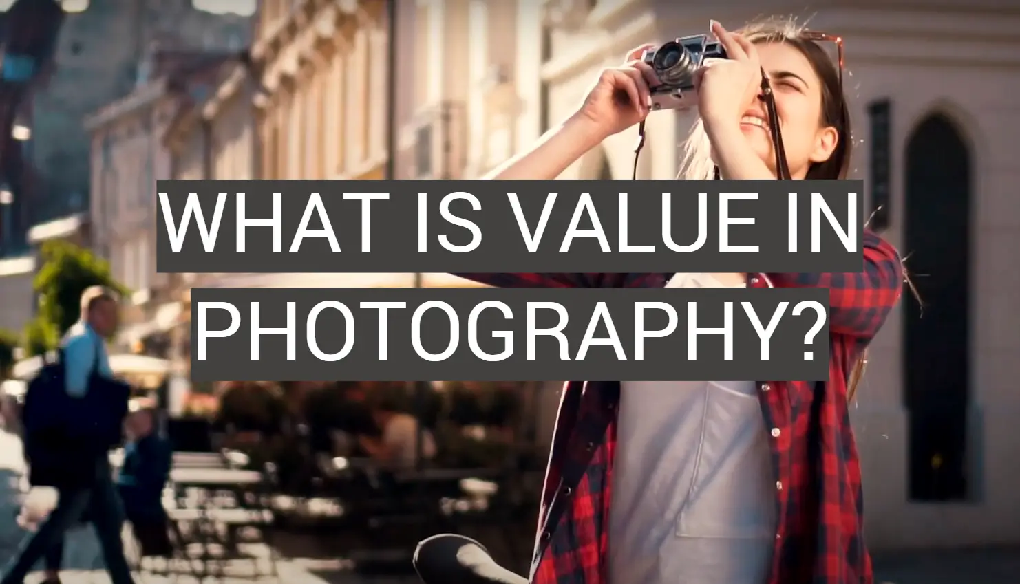 What is Value in Photography?