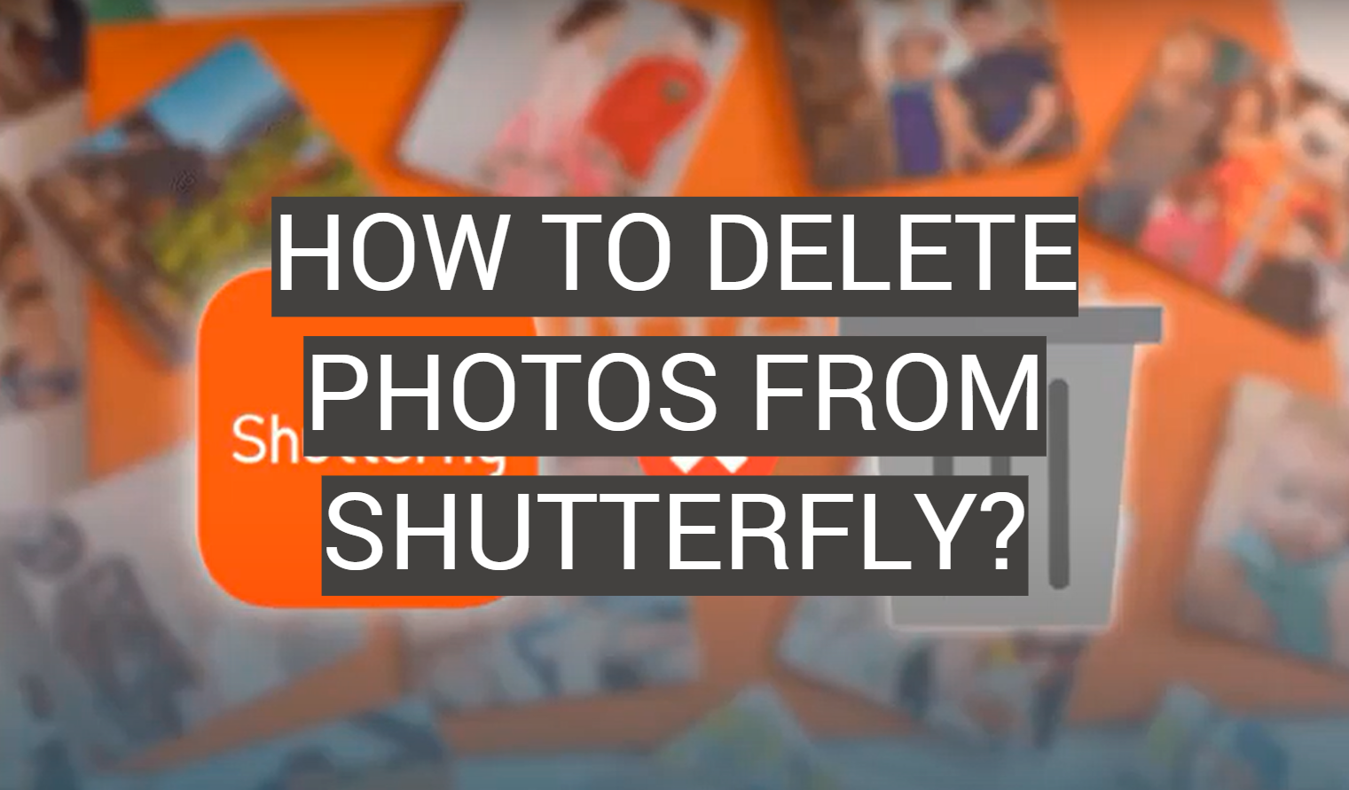 How to Delete Photos From Shutterfly?