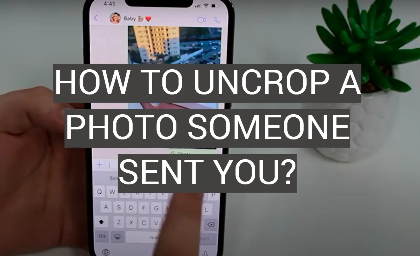 How to Uncrop a Photo Someone Sent You?