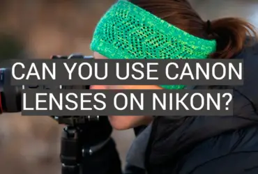 Can You Use Canon Lenses on Nikon?