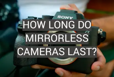 How Long Do Mirrorless Cameras Last?