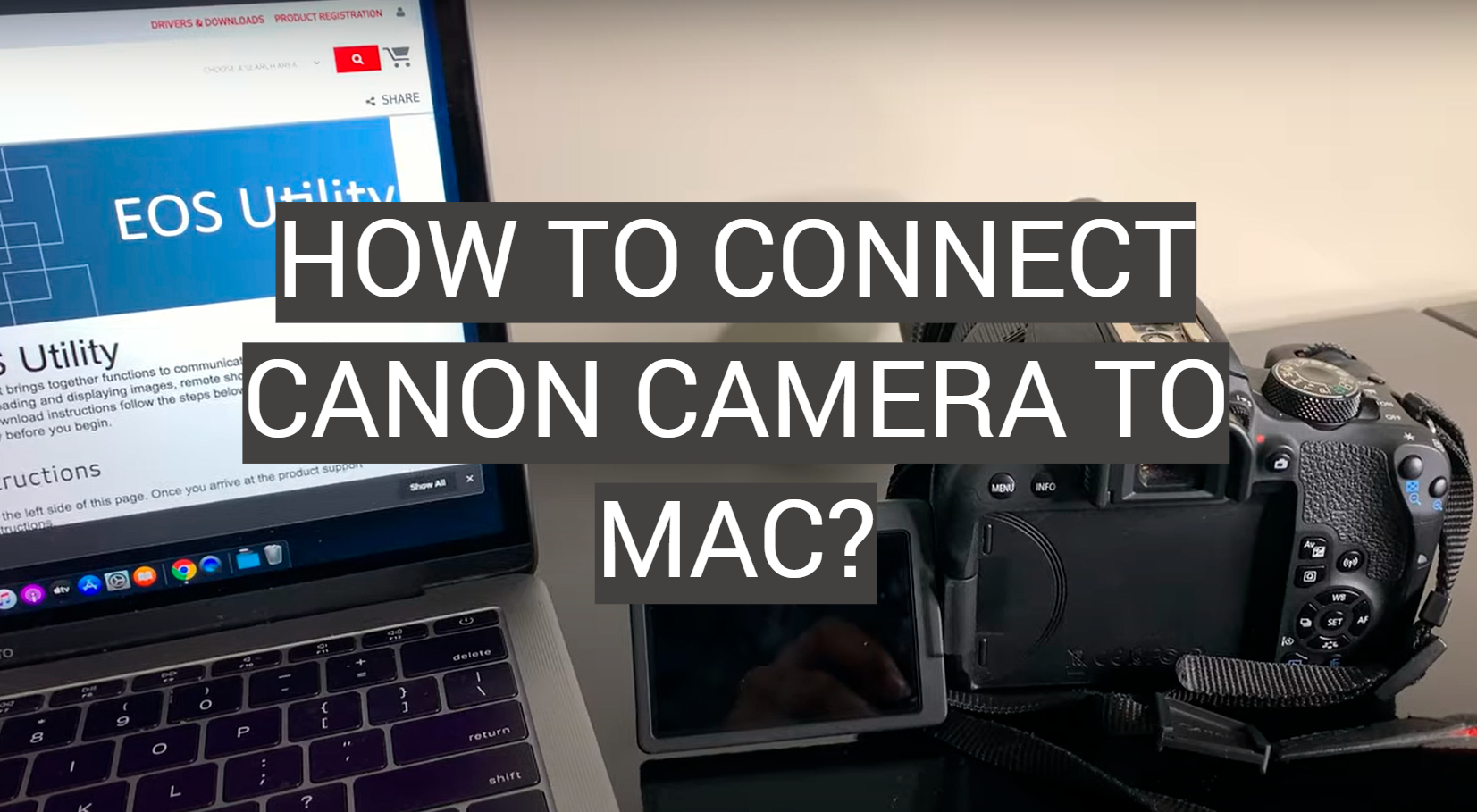 How to Connect Canon Camera to Mac?