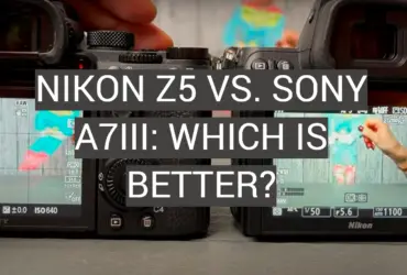 Nikon Z5 vs. Sony A7III: Which is Better?