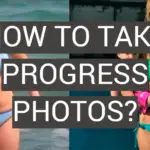How to Take Progress Photos?