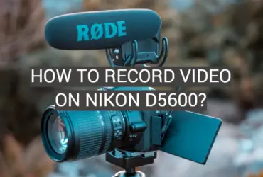 How to Record Video on Nikon D5600?