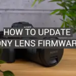 How to Update Sony Lens Firmware?