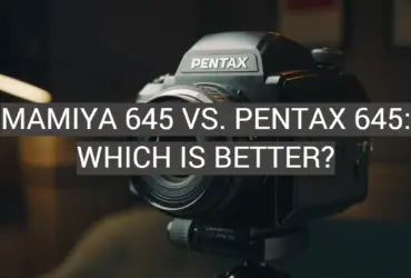 Mamiya 645 vs. Pentax 645: Which is Better?