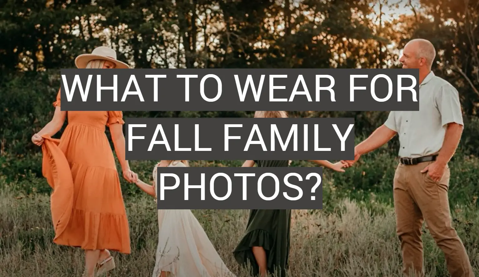What to Wear for Fall Family Photos?