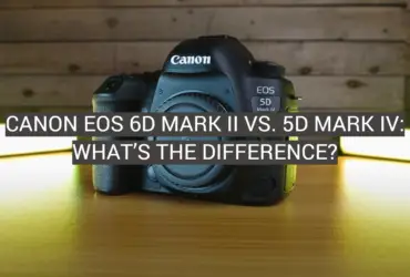 Canon EOS 6D Mark II vs. 5D Mark IV: What’s the Difference?