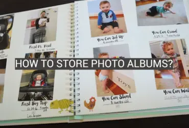 How to Store Photo Albums?