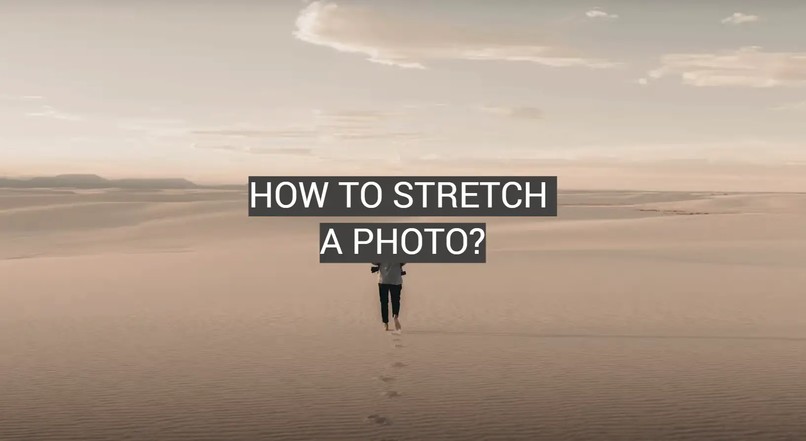How to Stretch a Photo?