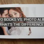 Photo Books vs. Photo Albums: What’s the Difference?
