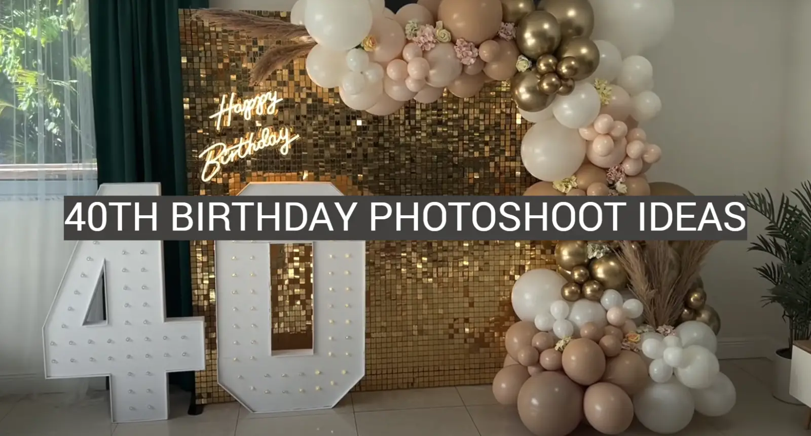 40th Birthday Photoshoot Ideas