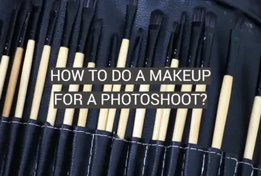 How to Do a Makeup for a Photoshoot?