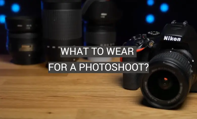 What To Wear For A Photoshoot? - FotoProfy