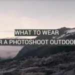 What to Wear for a Photoshoot Outdoors?