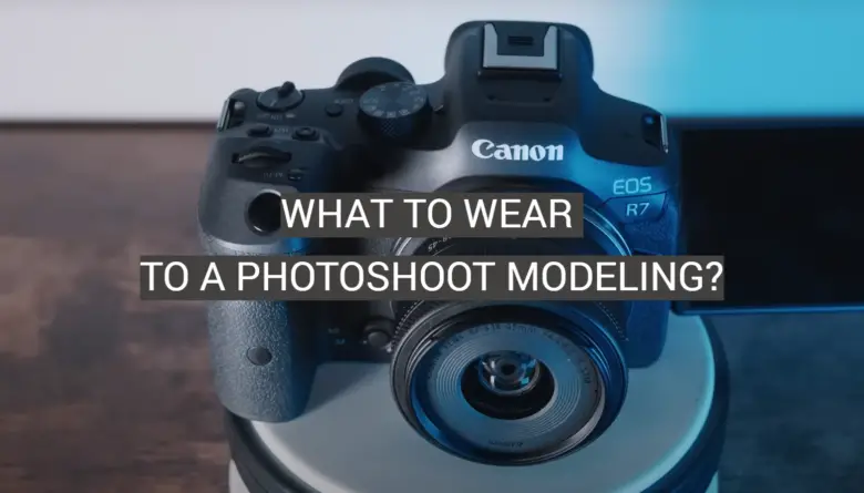 What To Wear To A Photoshoot Modeling? - FotoProfy