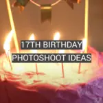 17th Birthday Photoshoot Ideas