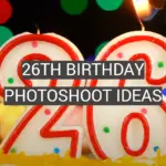 26th Birthday Photoshoot Ideas