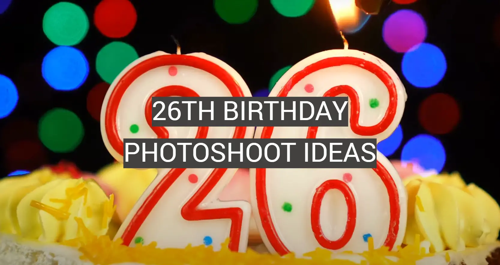 26th Birthday Photoshoot Ideas - FotoProfy