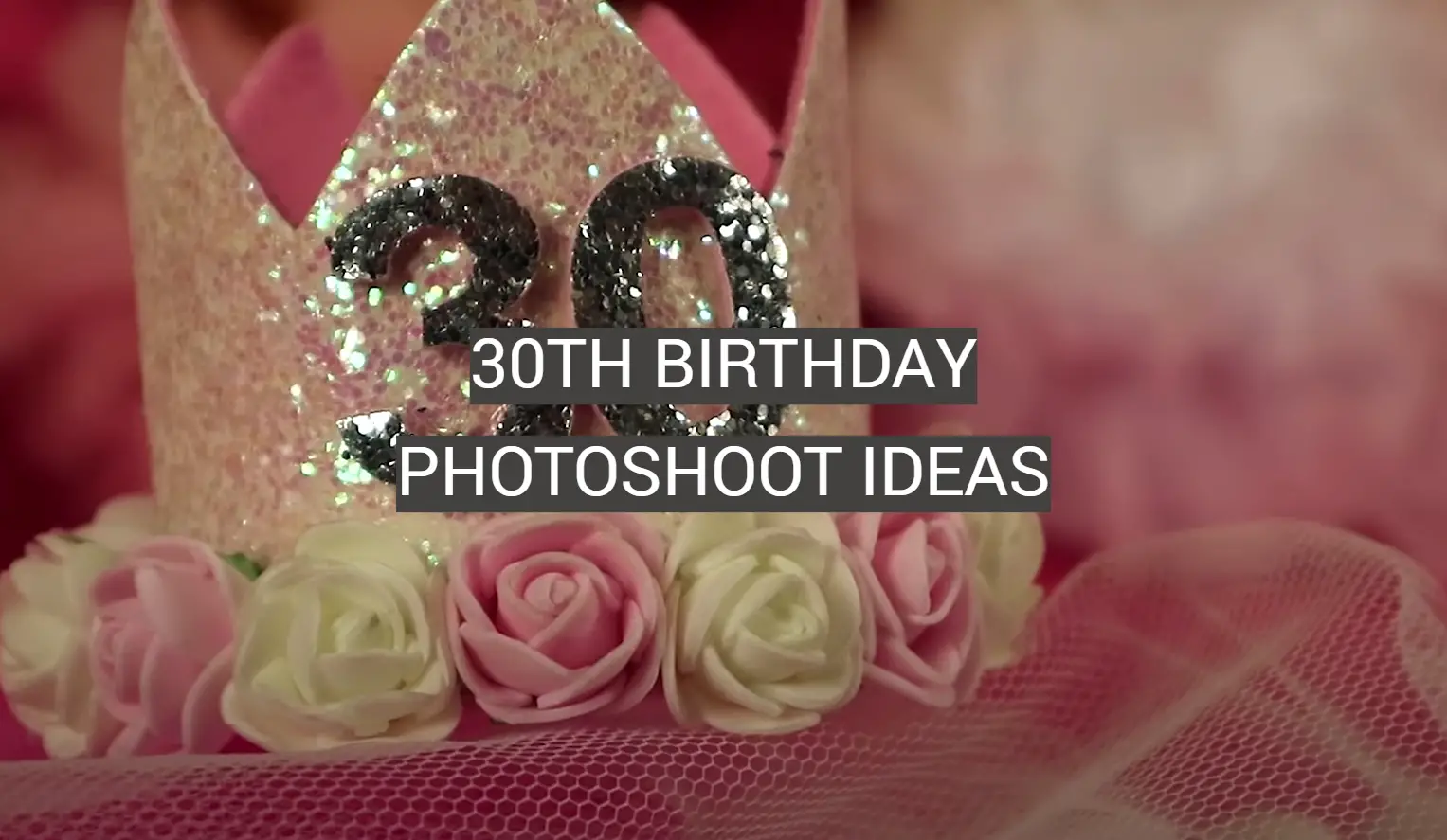 30th Birthday Photoshoot Ideas