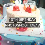 15th Birthday Photoshoot Ideas