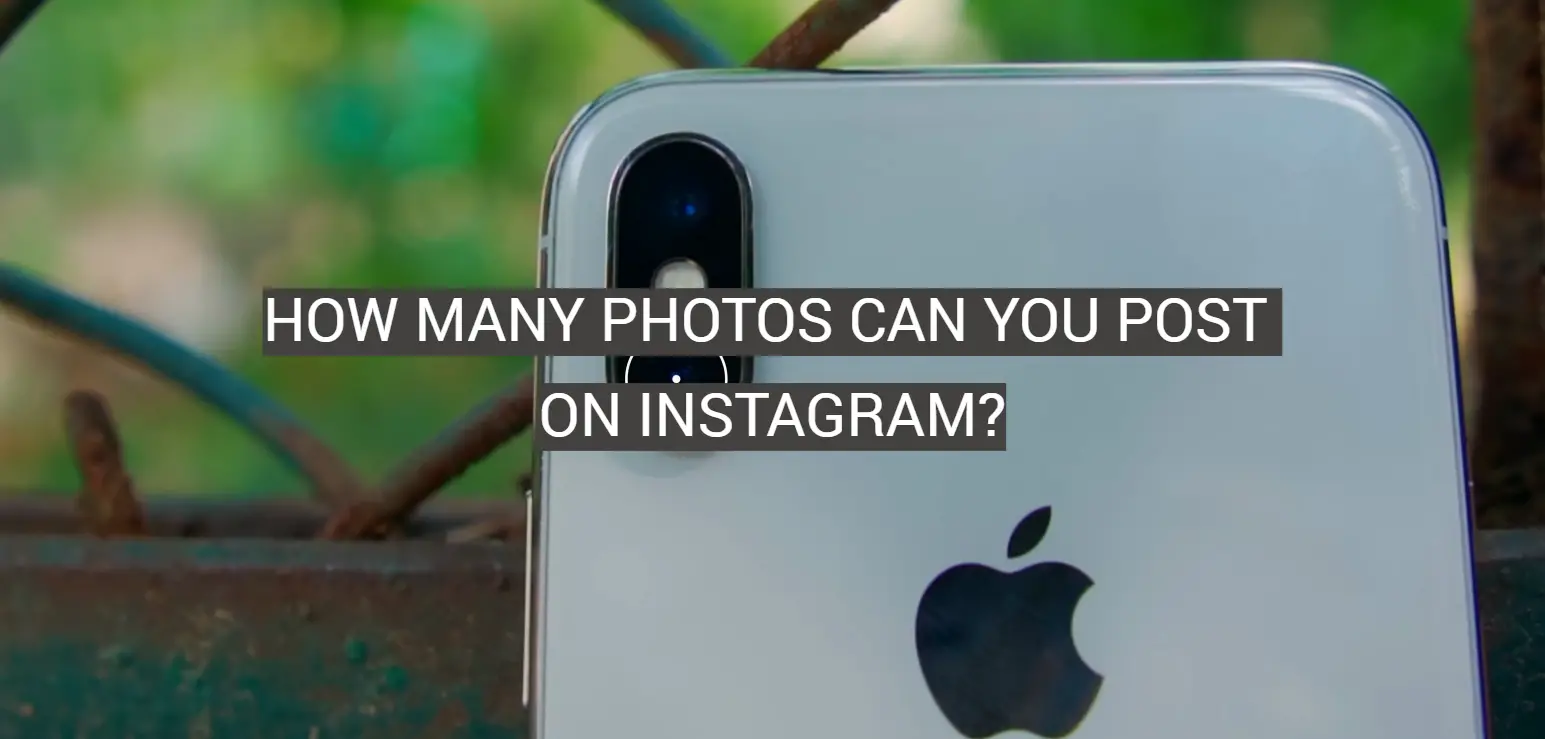 How Many Photos Can You Post on Instagram?