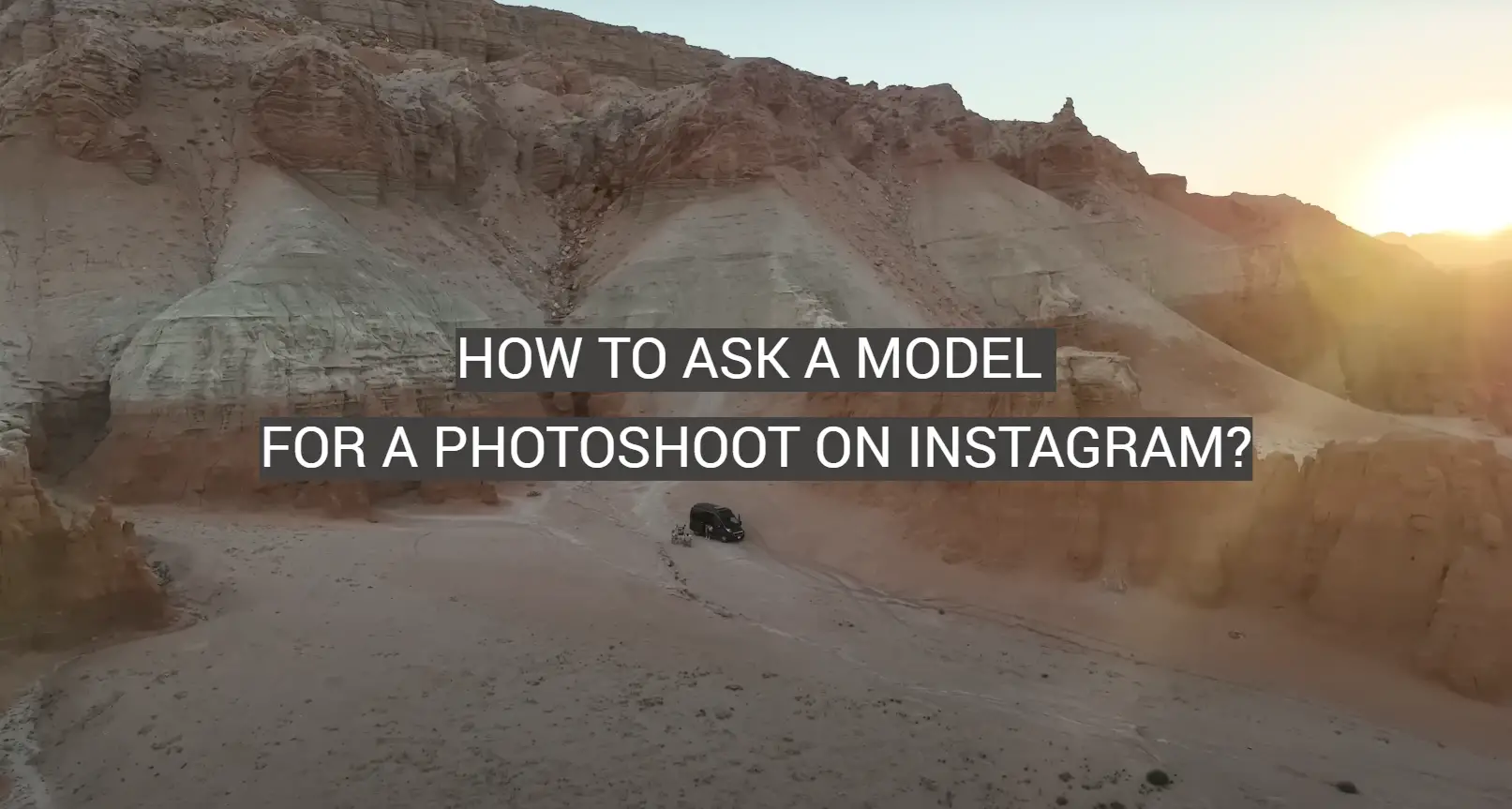 How to Ask a Model for a Photoshoot on Instagram?