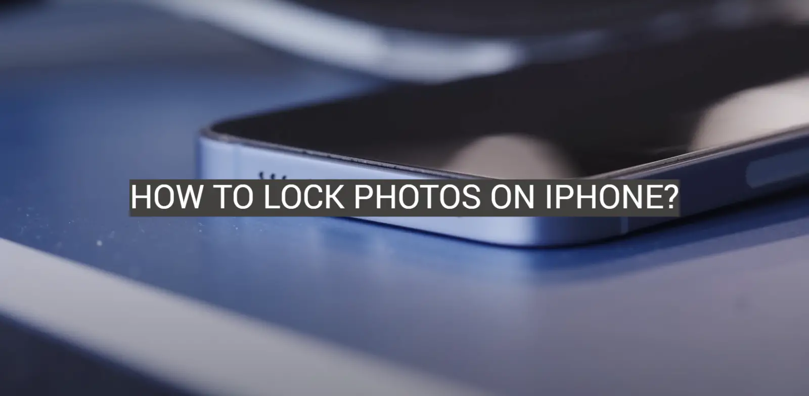 How to Lock Photos on iPhone?