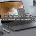 How to Transfer Photos From iPhone to Chromebook?