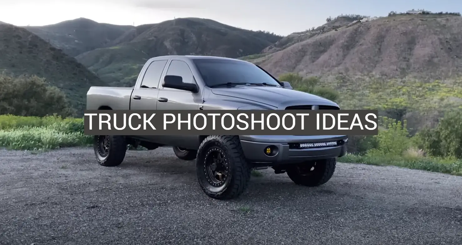 Truck Photoshoot Ideas
