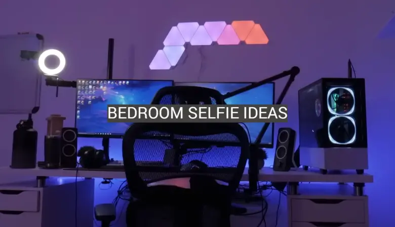 Bedroom Selfie Ideas - FotoProfy