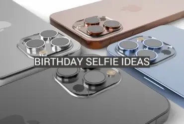 Birthday Selfie Ideas