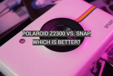 Polaroid Z2300 vs. Snap: Which is Better?