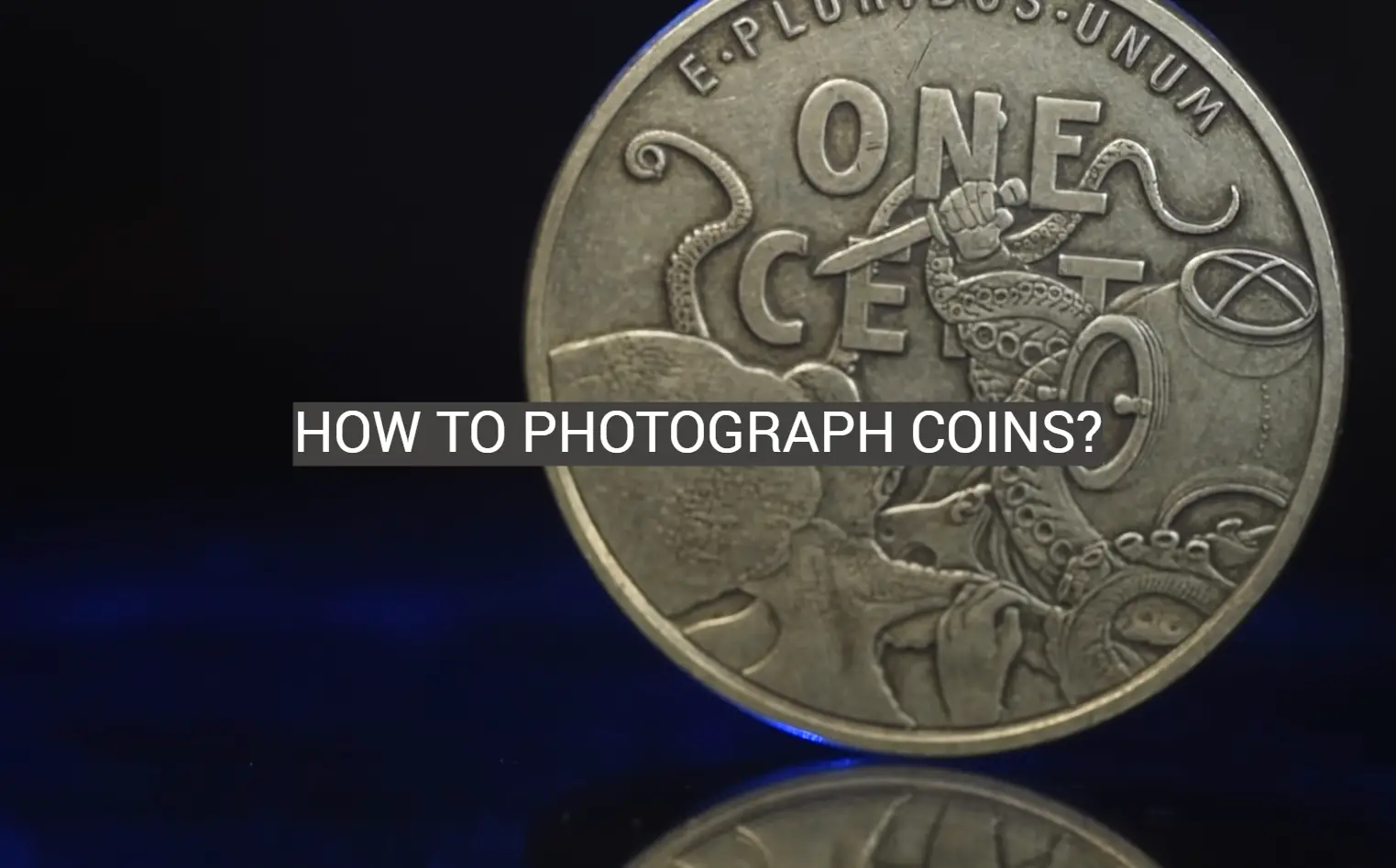 How to Photograph Coins?