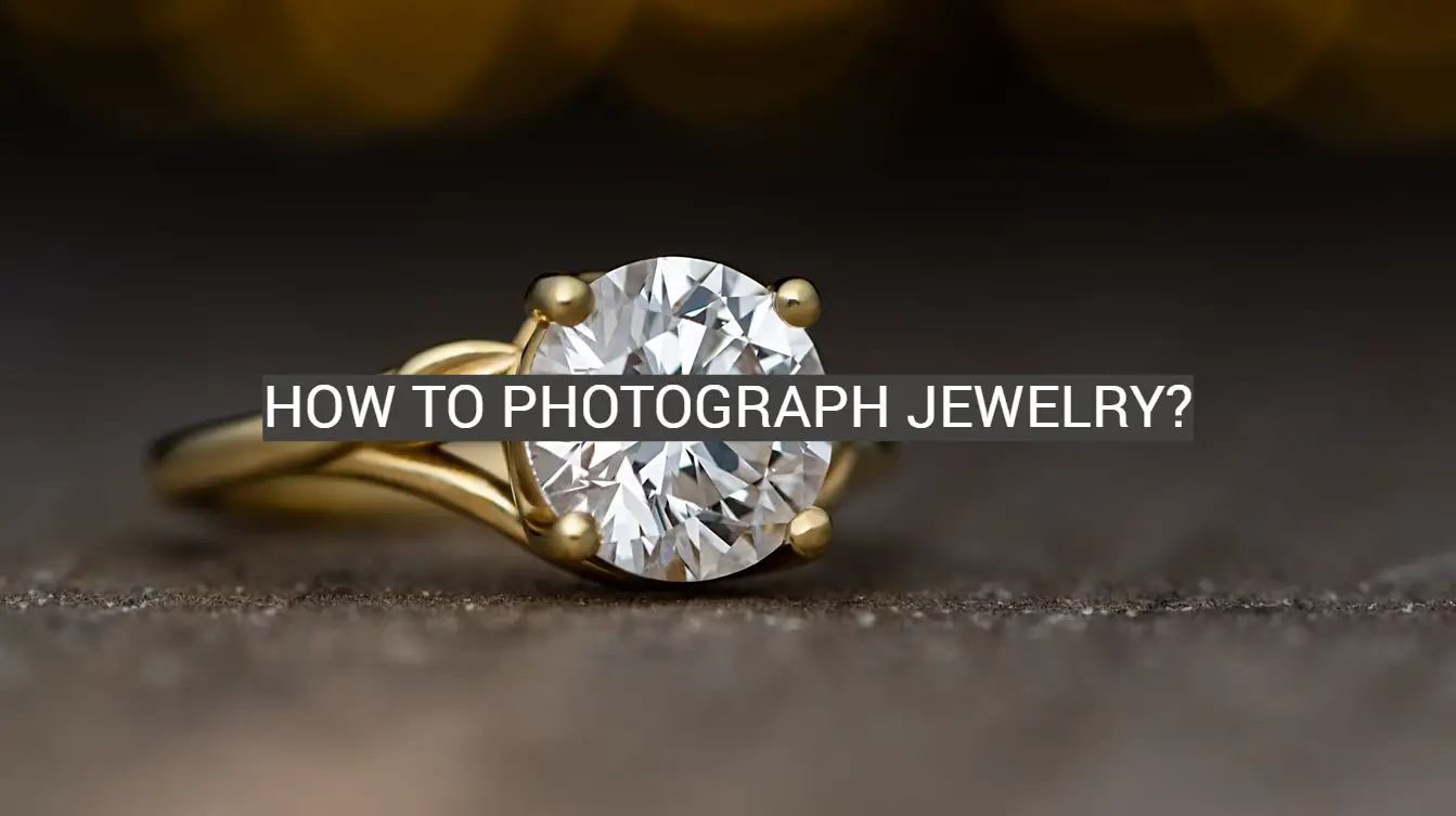 How to Photograph Jewelry?