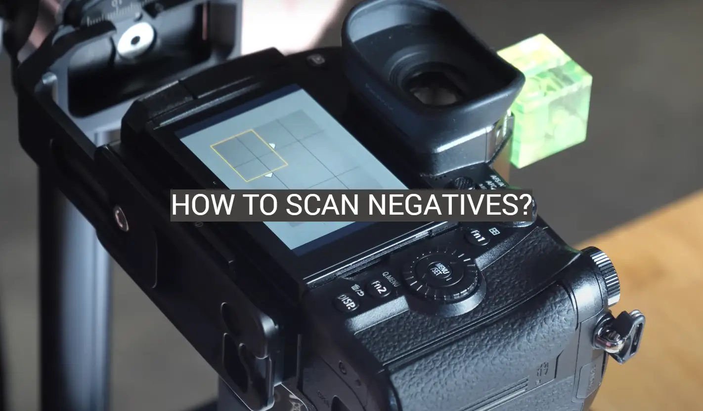 How to Scan Negatives?