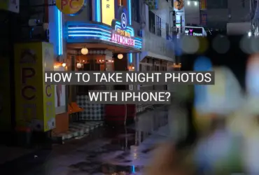 How to Take Night Photos With iPhone?