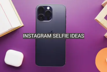 Instagram Selfie Ideas