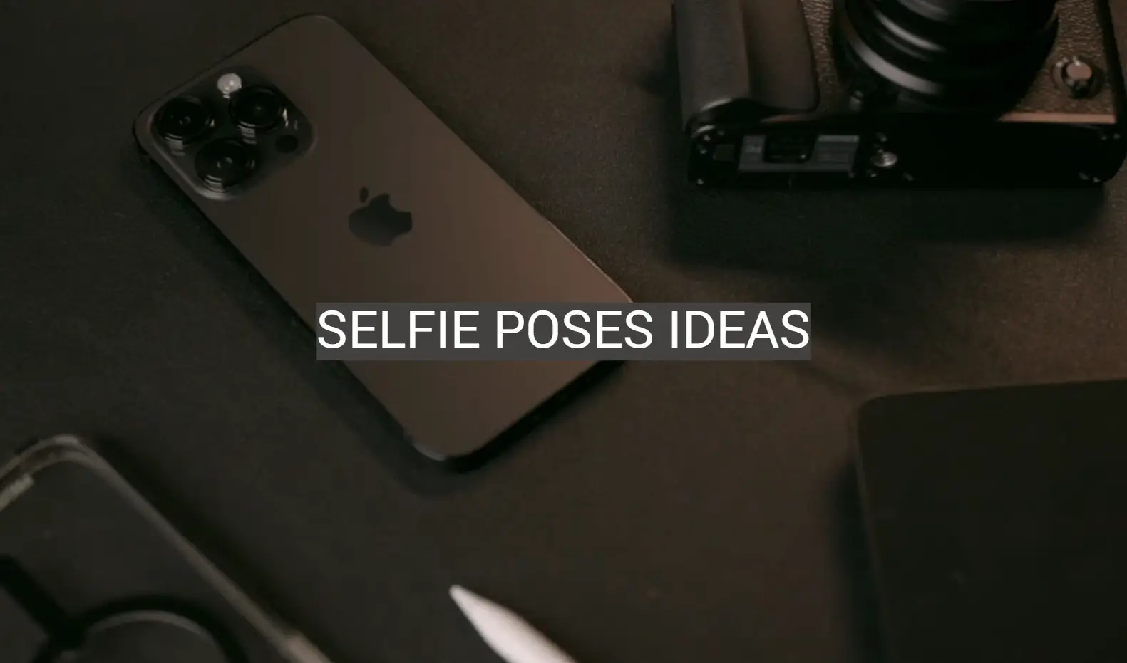 Selfie Poses Ideas