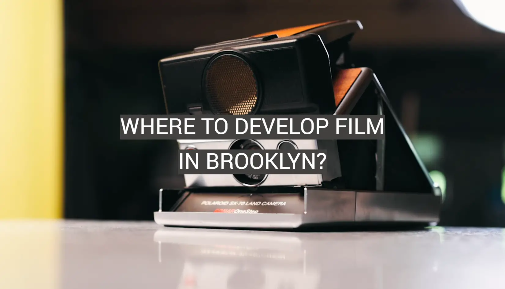 Where to Develop Film in Brooklyn?