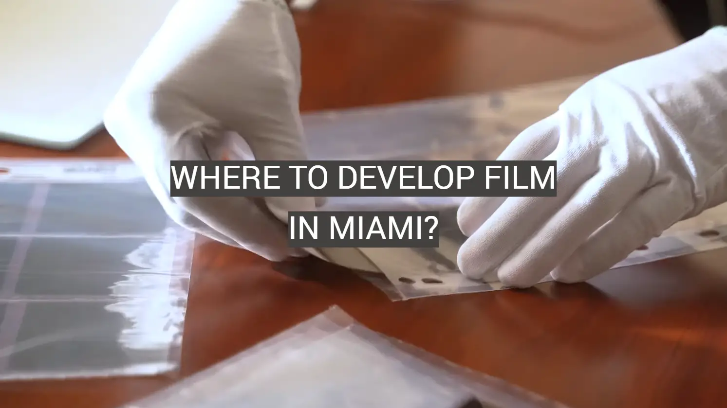 Where to Develop Film in Miami?